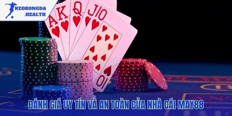 Uy tín MAY88 được chứng minh qua công nghệ và vận hành minh bạch