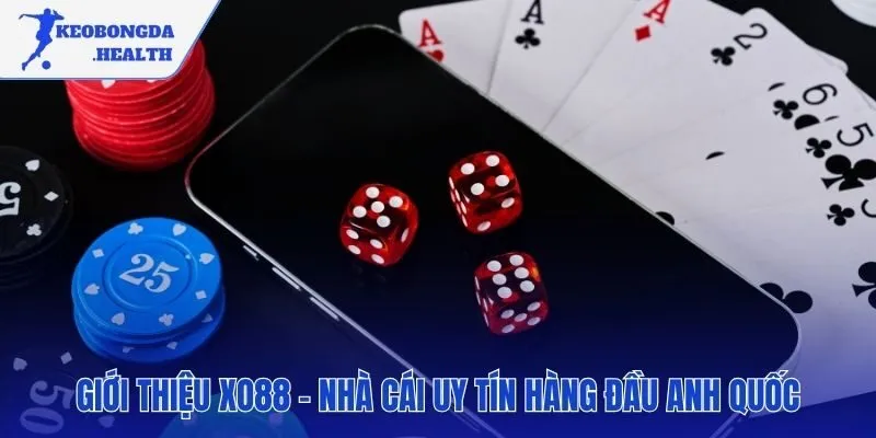 XO88 nền tảng uy tín từ Anh Quốc với giấy phép CEZA