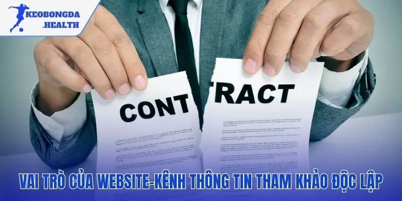 Vai trò Kèo Bóng Đá chỉ cung cấp dữ liệu tham khảo độc lập